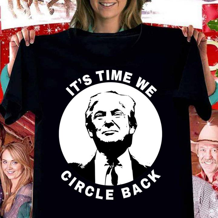 Donald Trump it's time we circle back t-shirt woman shirt