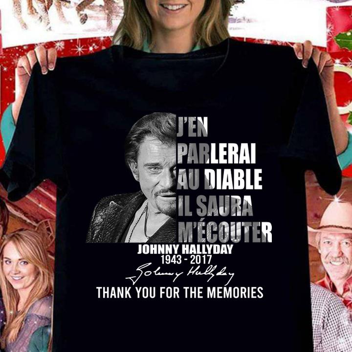 J'en Parlerai Au Diable Il Saura M'ecouter Johnny Hallyday 1943-2017 Signature t-shirt woman shirt