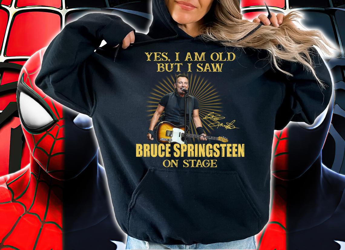 E Street Band Yes I Am Old But I Saw Bruce Springsteen On Stage Signature t-shirt hoodie