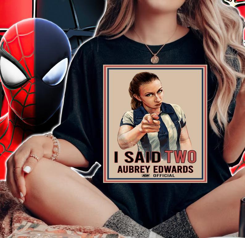 I Said Two Aubrey Edwards Official Poster t-shirt woman shirt