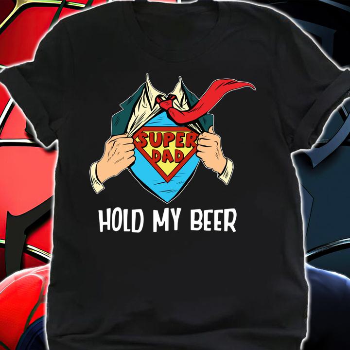 Superhero Super Dad Hold My Beer t-shirt shirt