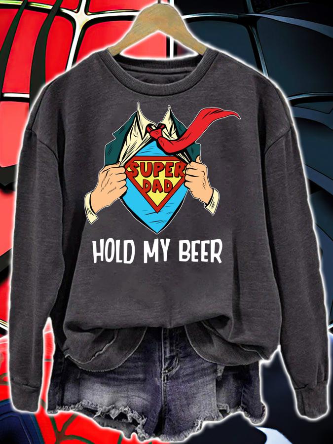 Superhero Super Dad Hold My Beer t-shirt sweatshirt