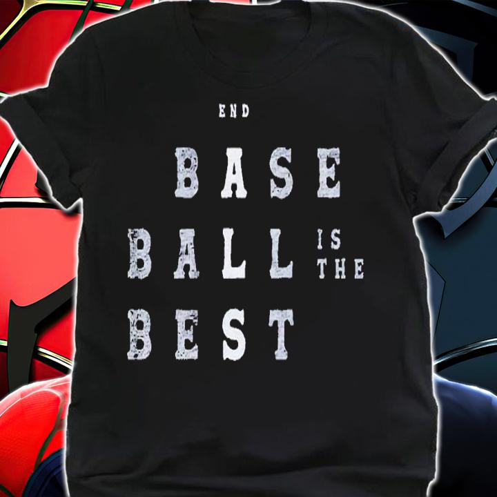 Baseball is the best End ALS shirt t-shirt shirt