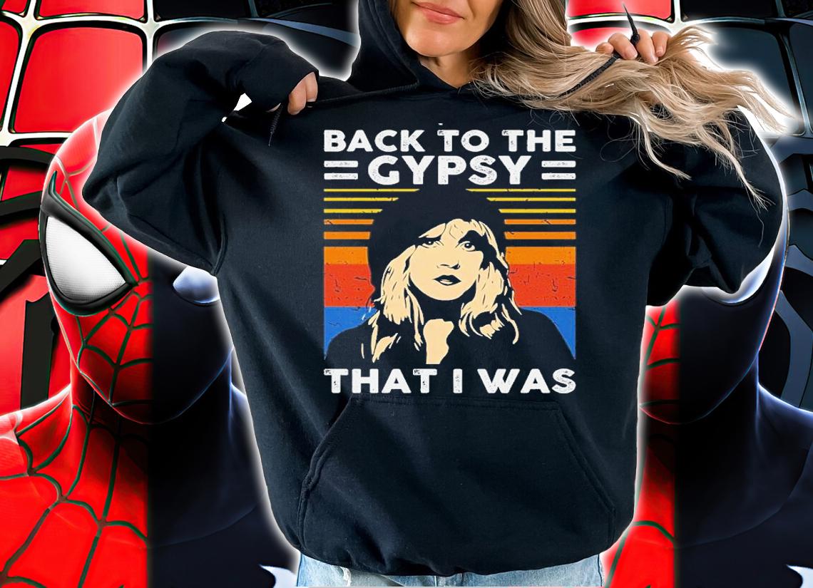 Back To The Gypsy That I Was Stevie Nicks Vintage Shirt t-shirt hoodie