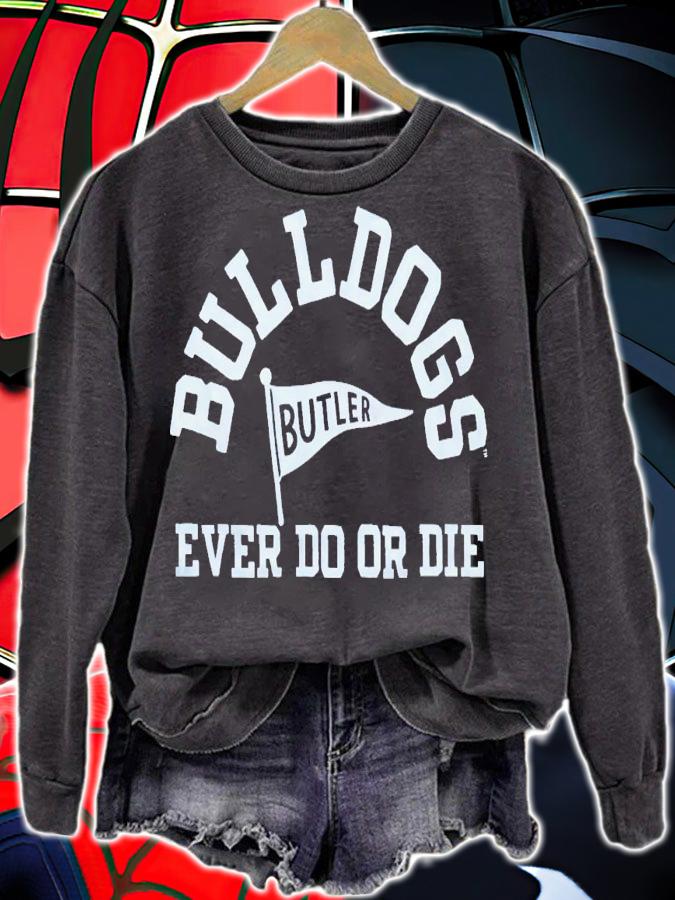 Bulldogs ever do or die butler shirt t-shirt sweatshirt