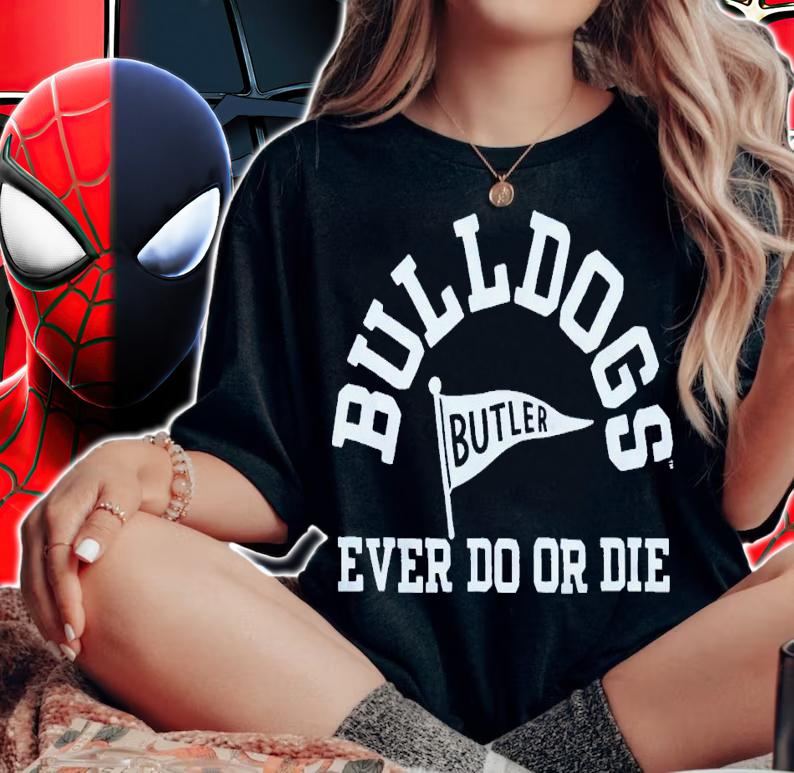 Bulldogs ever do or die butler shirt t-shirt woman shirt