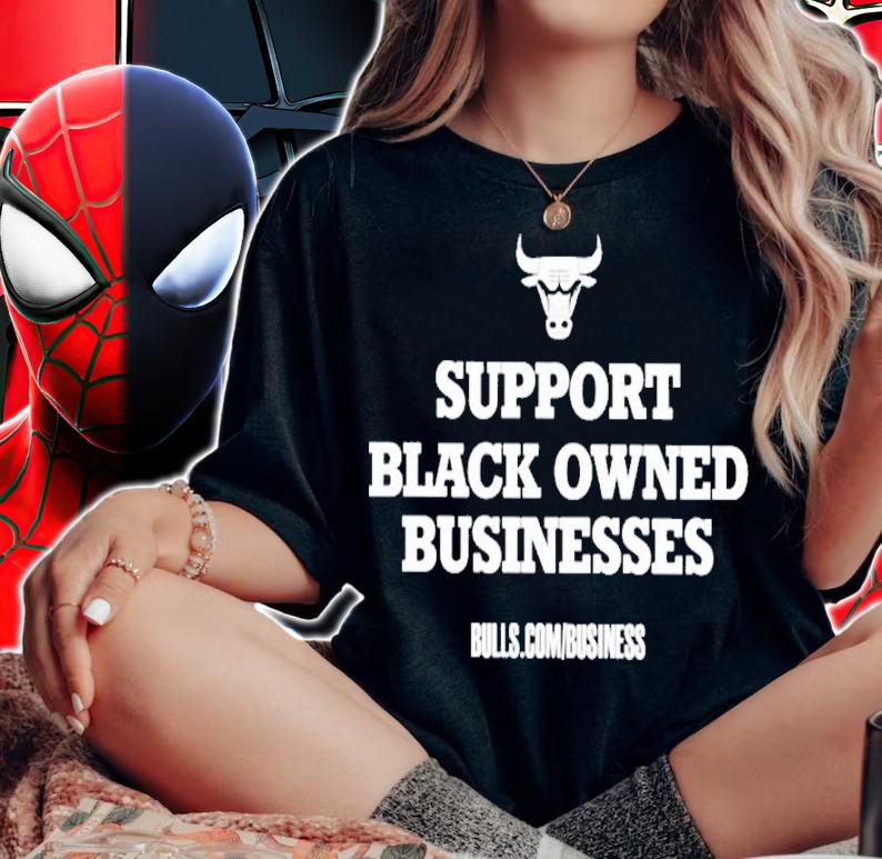 Chicago Bulls support black owned businesses shirt t-shirt woman shirt