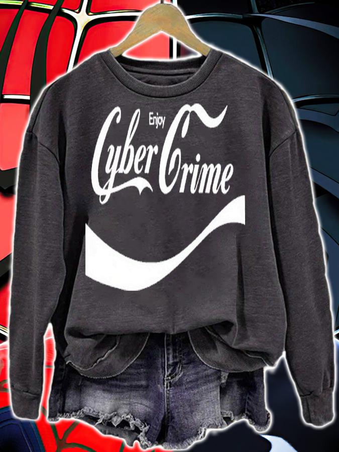 Enjoy Cyber Crime shirt t-shirt sweatshirt