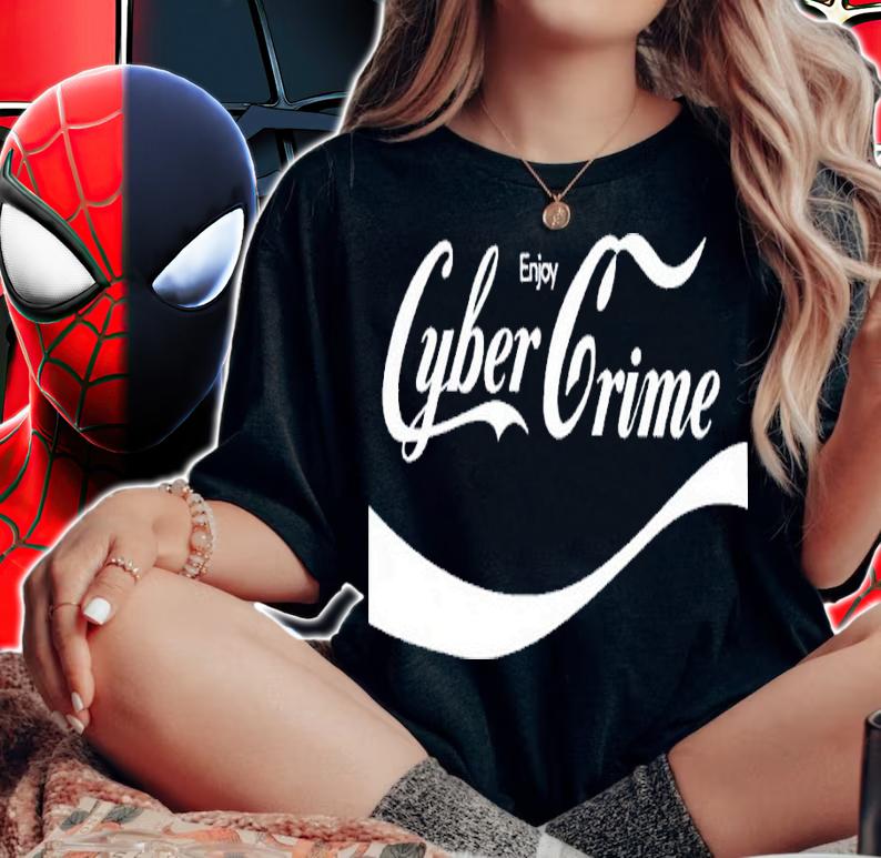 Enjoy Cyber Crime shirt t-shirt woman shirt