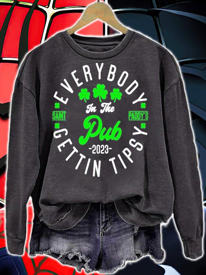 Everybody In the Pub Gettin Tipsy St Patrick's Day Cool 2023 Shirt t-shirt sweatshirt