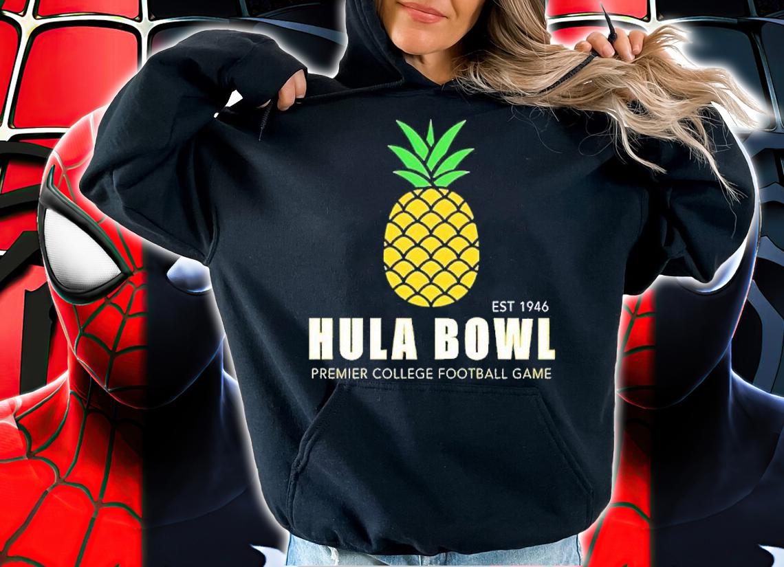 Hula Bowl Pineapple shirt t-shirt hoodie