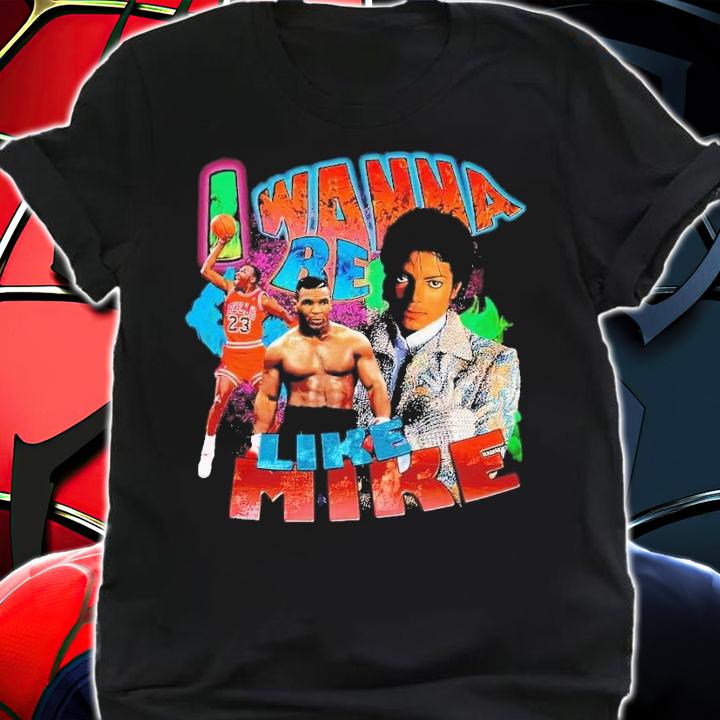 I wanna like Mike vintage bootleg shirt t-shirt shirt