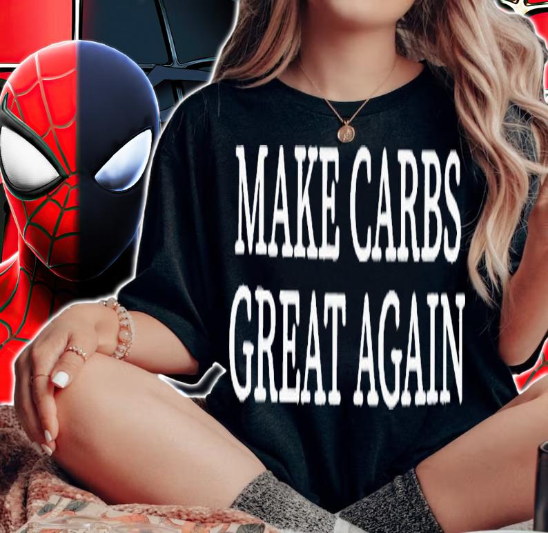 Make carbs great again shirt t-shirt woman shirt