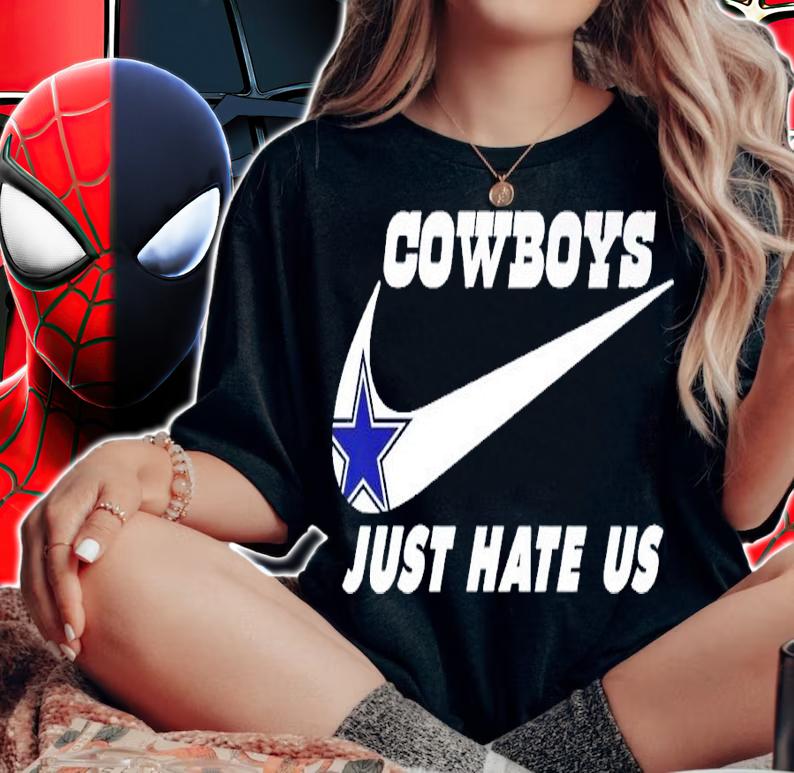 Nike Cowboys just hate us shirt t-shirt woman shirt
