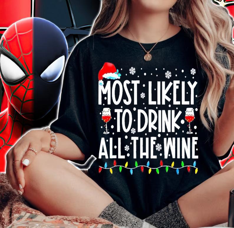 Most Likely To Drink All The Wine Family Matching Christmas shirt t-shirt woman shirt