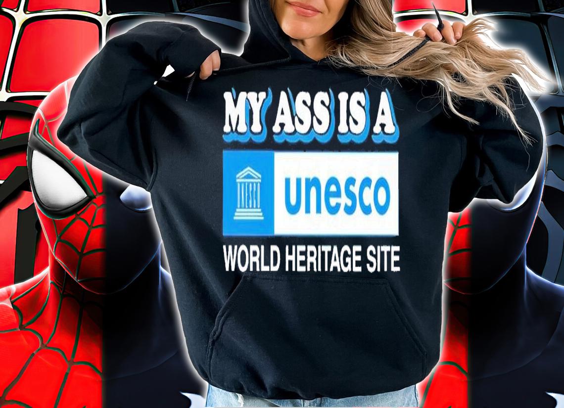 My ass is a world heritage site baby shirt t-shirt hoodie