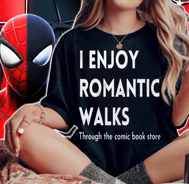 I Enjoy Romantic Walks Through The Comic Book Store Funny Shirt