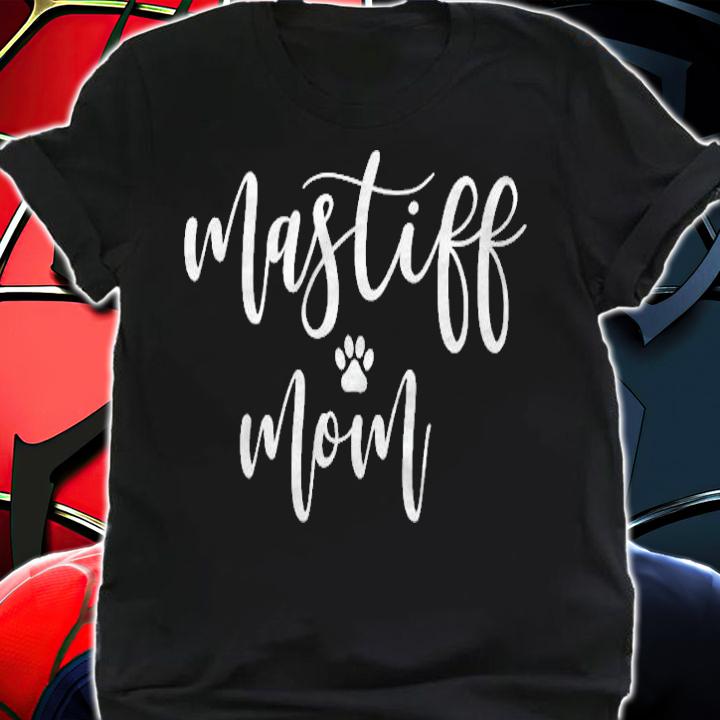 Mastiff Mom Gifts Rescue Mastiff T-shirt shirt