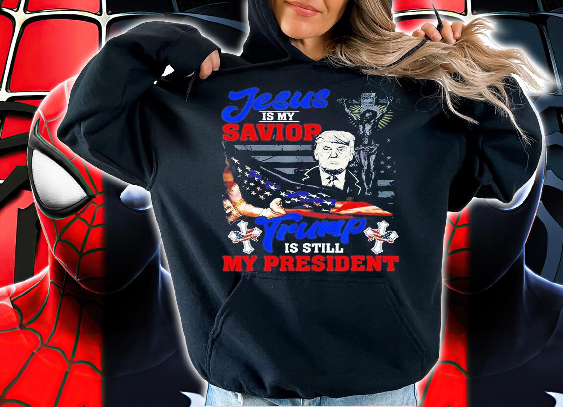 Jesus Is My Savior And Trump Is My President 4th Of July T-Shirt hoodie