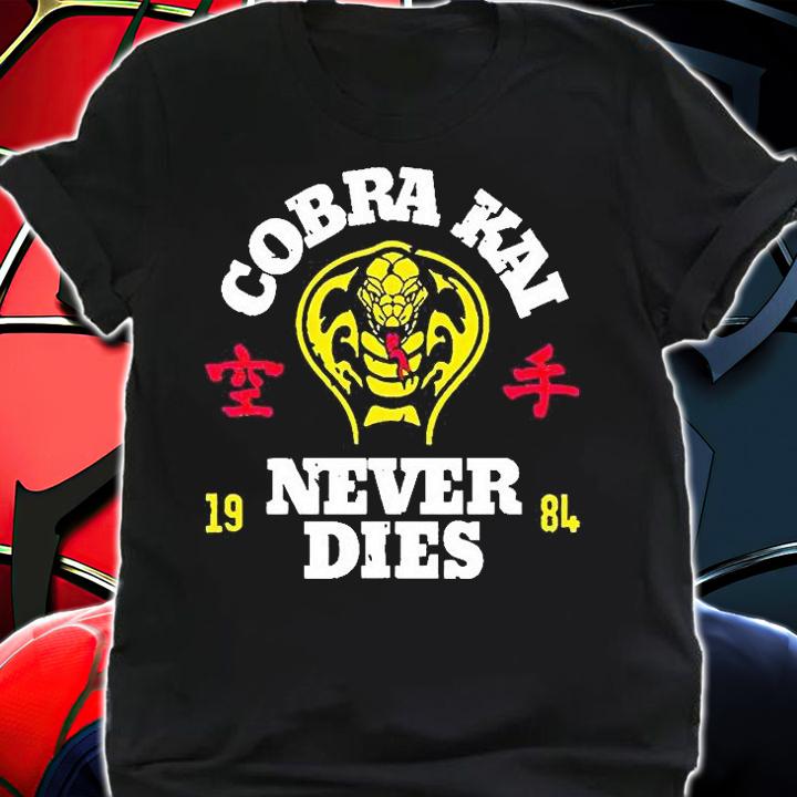 Cobra Kai Never Dies 1984 T-shirt shirt