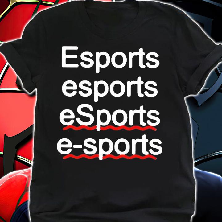 Esport esports eSports e-sports shirt shirt