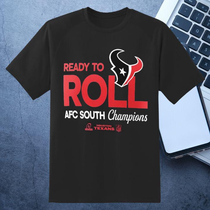 Great Houston Texans Ready To Roll AFC South Champions T-Shirt