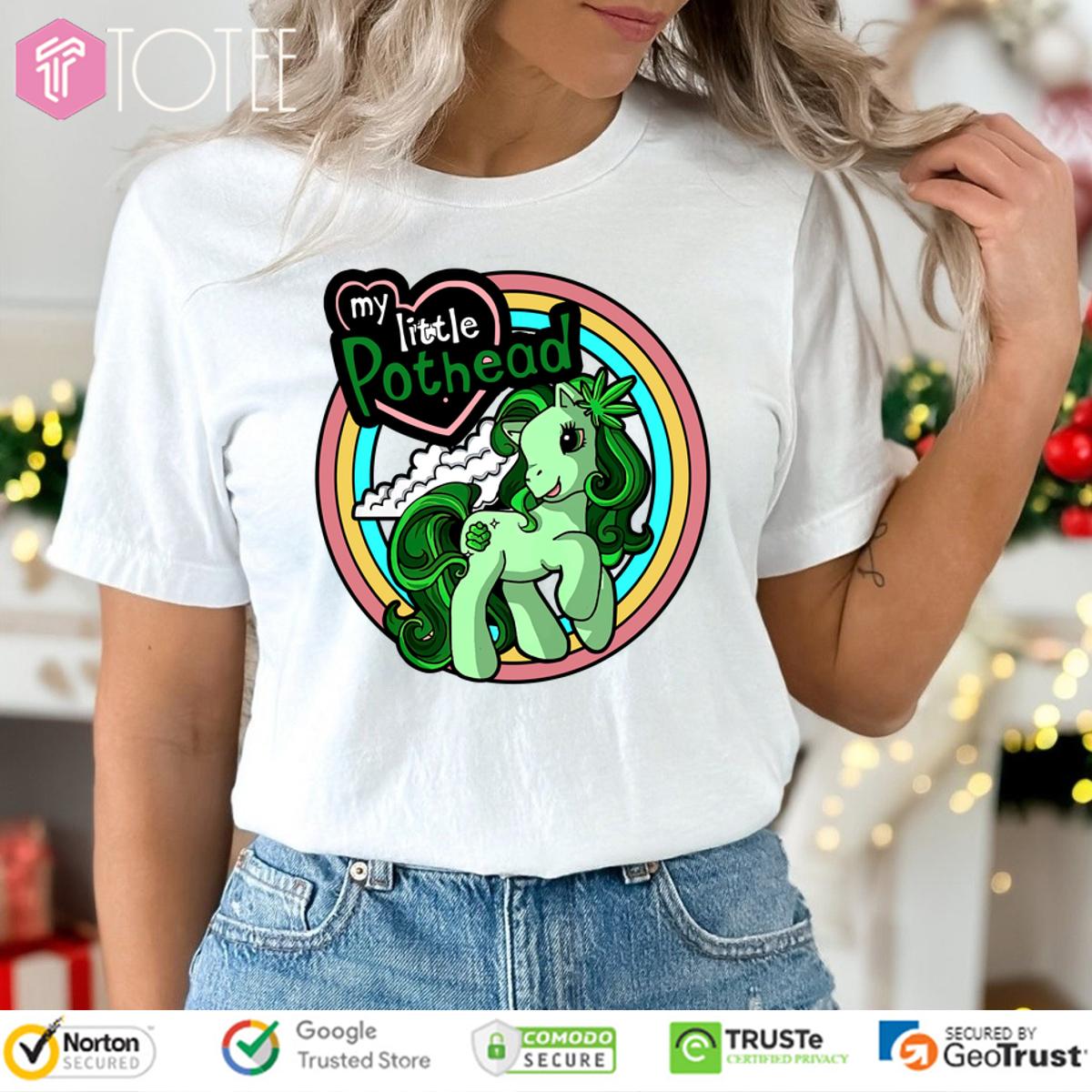 My Little Pothead Unicorn Shirt 