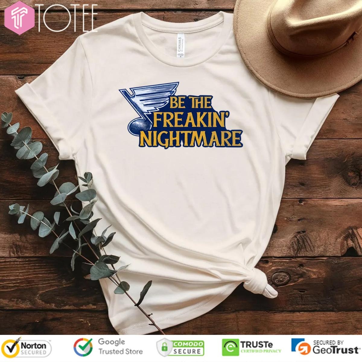 Be The Freakin Nightmare St. Louis Blues T-shirt